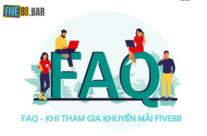 FAQ - Khi tham gia khuyến mãi Five88