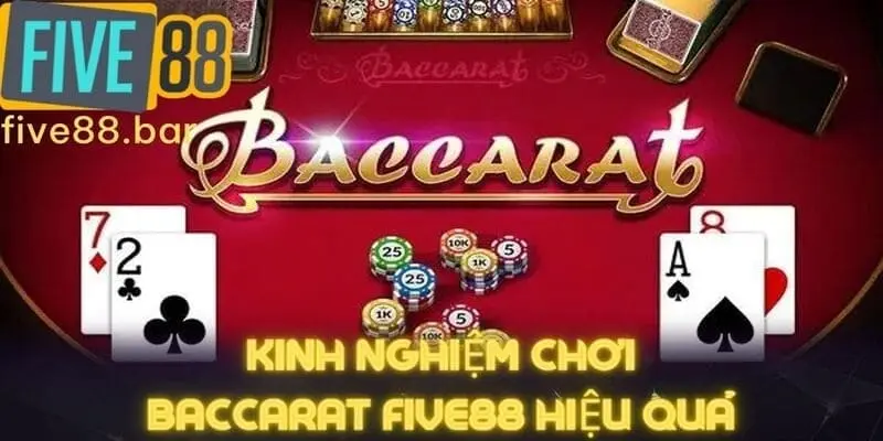 Mẹo chơi baccarat tại five88